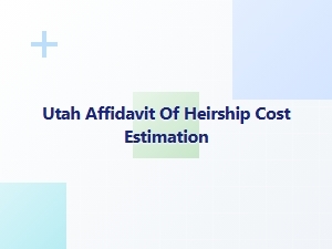 Utah Affidavit of Heirship Cost Estimation