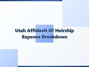 Utah Affidavit of Heirship Cost Breakdown