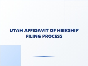 Utah Affidavit of Heirship Filing Requirements