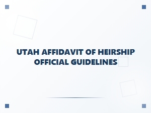 Utah Affidavit of Heirship Guidelines