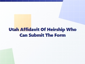 Who Can File an Affidavit of Heirship in Utah